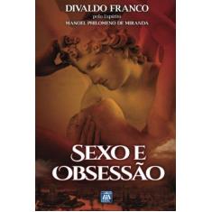Imagem de Sexo e Obsessão - Divaldo Pereira Franco - 9788582660034