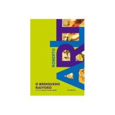 Imagem de O Brinquedo Raivoso - Arlt, Roberto - 9788573214239