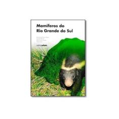Imagem de Os Mamíferos do Rio Grande do Sul - Marcelo De Moraes Weber - 9788573911879