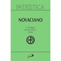 Imagem de Novaciano - A Trindade, Escritos Éticos, Cartas - Col. Patrística - Vários Autores - 9788534945110