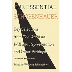 Imagem de The Essential Schopenhauer: Key Selections from the World as Will and Representation and Other Writings - Arthur Schopenhauer - 9780061768248