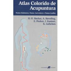 Imagem de Atlas Colorido de Acupuntura - 2ª Ed. 2010 - Hecker - 9788527700061