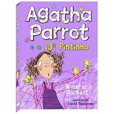 Imagem de Agatha Parrot e o 13ª Pintinho - Col. Agatha Parrot - Vol. 5 - Poskitt, Kjartan - 9788541006552