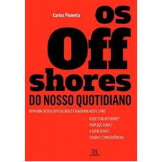 Imagem de Os Offshores do Nosso Quotidiano - Carlos Pimenta - 9789724073705