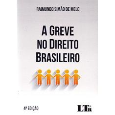 Imagem de Greve no Direito Brasileiro, A - Raimundo Sim&#227;o De Melo - 9788536191928