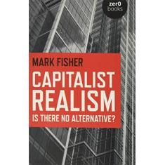 Imagem de Capitalist Realism: Is There No Alternative? - Mark Fisher - 9781846943171