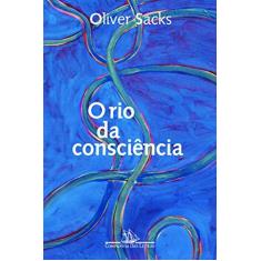 Imagem de O Rio Da Consciência - Sacks,oliver - 9788535930023