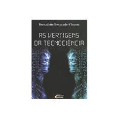 Imagem de As Vertigens da Tecnociência - Bensaude-vincent, Bernadette - 9788565893084