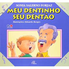 Imagem de Meu Dentinho, Seu Dentão - Capa Comum - 9788535628739