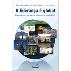 Imagem de A Liderança É Global - Cocriando Um Mundo Mais Humano e Sustentável - Corral, Thais; Link, Walter - 9788539602971