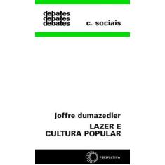 Imagem de Lazer e Cultura Popular - Debates 82 - Dumazedier, Joffre - 9788527302197