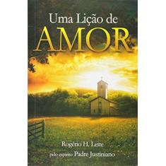 Imagem de Uma Lição de Amor - Rogério H. Leite - 9788567800066