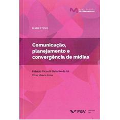 Imagem de Comunicação, Planejamento e Convergência de Mídias - Patricia R. Galante Sa - 978852252...