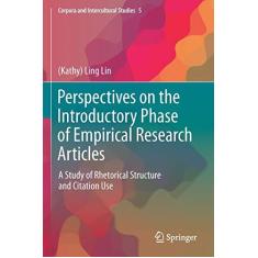 Imagem de Perspectives on the Introductory Phase of Empirical Research Articles: A Study of Rhetorical Structure and Citation Use: 5