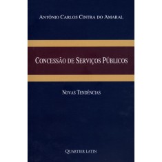 Imagem de Concessão de Serviços Públicos - Novas Tendências - Amaral, Antonio Carlos Cintra Do - 9788576746089