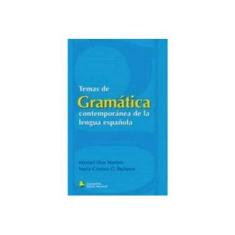 Imagem de Temas de Gramática Contemporánea de La Lengua Espanõla - Manoel Dias Martins, M. Cristina G. Pacheco - 9788504009620