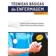 Imagem de Técnicas Básicas De Enfermagem - 5ª Ed. 2018 - Volpato, Andrea Cristine Bressane - 9788581160726