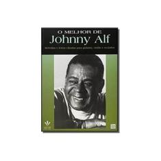 Imagem de O Melhor de Johnny Alf - Melodias e Letras Cifradas para Guitarra, Violão e Teclados - Alf, Johnny - 9788574071848
