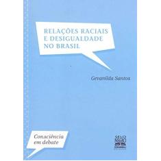 Imagem de Relações Raciais e Desigualdade no Brasil - Col. Onsciência em Debate - Santos, Gevanilda Gomes - 9788587478382