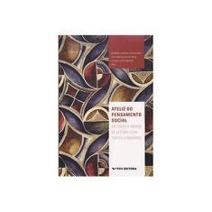 Imagem de Ateliê do Pensamento Social - Métodos e Modos de Leituras Com Textos Literários - Hollanda, Bernardo Borges Buarque; Maia,  João Marcelo Ehlert; Pinheiro, Cláudio Costa - 9788522518470