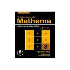 Imagem de Cadernos do Mathema - Ensino Médio - Jogos de Matemática - Smole, Kátia Stocco - 9788536314709