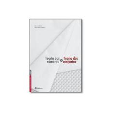 Imagem de Teoria dos Números e Teoria dos Conjuntos - Álvaro Emílio Leite - 9788582128817