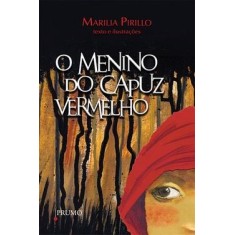 Imagem de O Menino do Capuz Vermelho - Pirillo, Marilia - 9788579270567