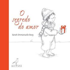Imagem de O Segredo do Amor - Burg, Sarah Emmanuelle - 9788564816008