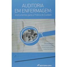 Imagem de Auditoria em Enfermagem. Instrumentos Para a Prática do Cuidado - Silvana Silveira Kempfer - 9788544401040
