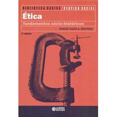 Imagem de Ética - Fundamentos Sócio-históricos - Barroco, Maria Lucia Silva - 9788524914263