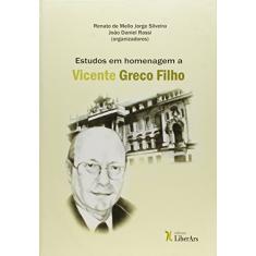 Imagem de Estudos Em Homenagem A Vicente Greco Filho - Renato De Mello Jorge Silveira - 9788564783461