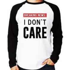 Imagem de Camiseta Raglan I Don't Care Manga Longa - Foca Na Moda