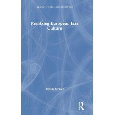 Imagem de Remixing European Jazz Culture