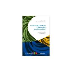 Imagem de Sujeitos da Educação e Processos de Sociabilidade - Os Sentidos da Experiência - Leôncio Soares, Isabel De Oliveira E Silva - 9788575264447