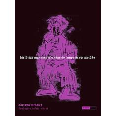 Imagem de Histórias Mal Assombradas do Tempo da Escravidão - Col. Contos Pra Não Dormir - Oliveira, Adriano Messias De - 9788588159495