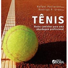 Imagem de Tênis - Novos Caminhos Para Uma Abordagem Profissional - Paciaroni, Rafael - 9788584610709