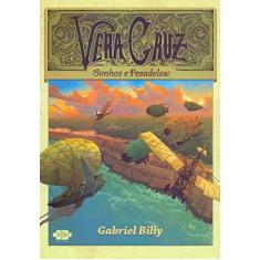Imagem de Vera Cruz: sonhos e pesadelos: 1 - Gabriel Billy - 9788554470272