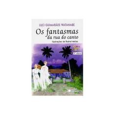 Imagem de Os Fantasmas da Rua do Canto - Col. Jabuti - Watanabe, Luci Guimaraes - 9788502032859