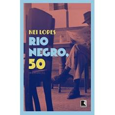 Imagem de Rio Negro, 50 - Lopes, Nei - 9788501102843