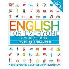Imagem de English for Everyone: Level 4: Advanced, Course Book: A Complete Self-Study Program - Dk - 9781465448354
