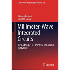 Imagem de Millimeter-Wave Integrated Circuits: Methodologies for Research, Design and Innovation: 658