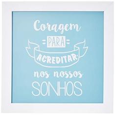 Imagem de Arte Maníacos Quadro Decorativo Coragem Para Acredita Nos Sonhos - 46x32,5cm (Moldura em laca )