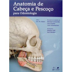 Imagem de Anatomia de Cabeça e Pescoço Para Odontologia - Baker, Eric W. - 9788527719063