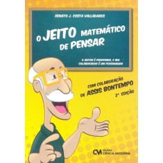 Imagem de O Jeito Matemático de Pensar - 2ª Ed. 2012 - Valladares, Renato J. C. - 9788539902262