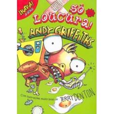 Imagem de Só Loucura - Griffiths, Andy - 9788576760313