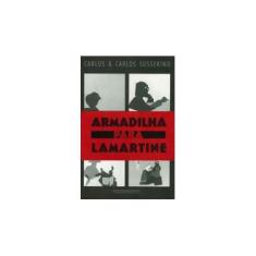 Imagem de Armadilha Para Lamartine - Carlos Sussekind - 9788571647411