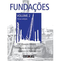 Imagem de Fundações Vol. 2 - Fundações Profundas - Velloso, Dirceu A. - 9788586238987