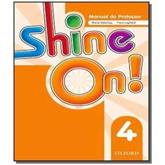 Imagem de Shine On! 4 - Teacher's Book Pack - Sileci, Susan Banman;jackson, Patrick;helen Casey; - 9780194001472