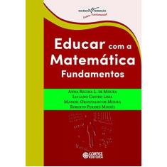 Imagem de Educar Com a Matemática: Fundamentos - Anna Regina Lanner De Moura - 9788524924521