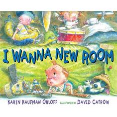 Imagem de I Wanna New Room - Karen Kaufman Orloff - 9780399254055